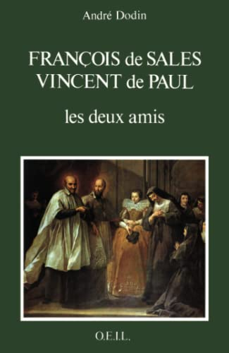 Fran&ccedil;ois de Sales Vincent de Paul les deux amis