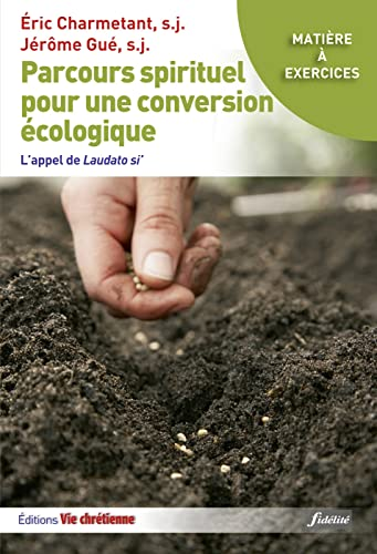 Parcours spirituel pour une conversion écologique