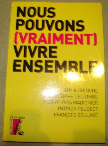 Nous pouvons (vraiment) vivre ensemble