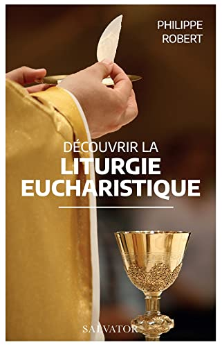 Découvrir la liturgie eucharistique