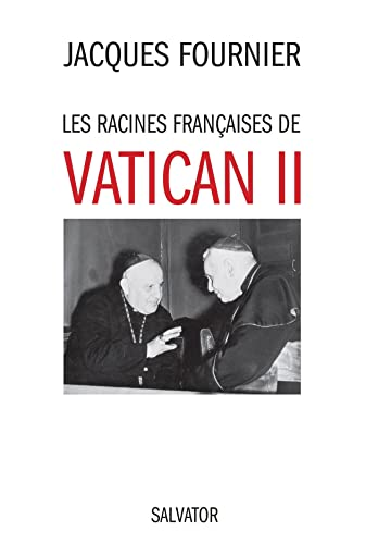 Les racines françaises de Vatican II