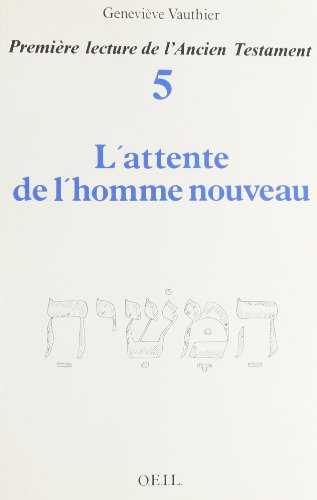 L'attente de l'homme nouveau