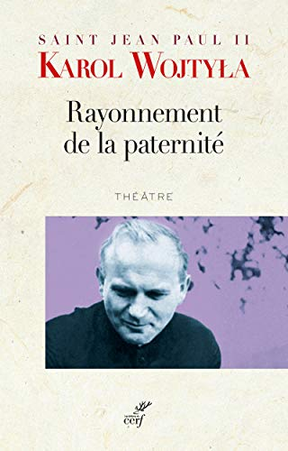 Rayonnement de la paternité : Théâtre