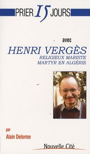 Prier 15 jours avec Henri Vergès