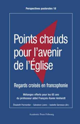 Points chauds pour l'avenir de l'Eglise