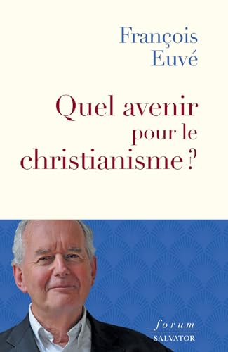 Quel avenir pour le christianisme ?