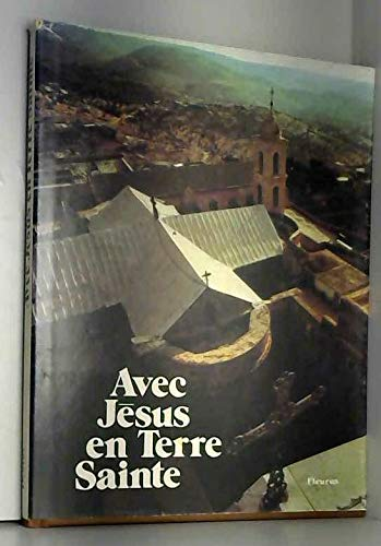Avec Jésus en Terre Sainte
