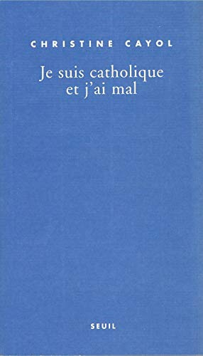 Je suis catholique et j'ai mal