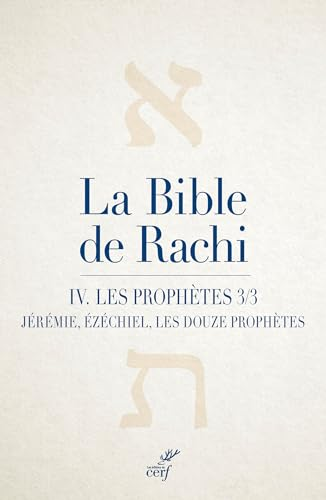 Les Prophètes 3/3 : Jérémie, Ezéchiel, les douze prophètes