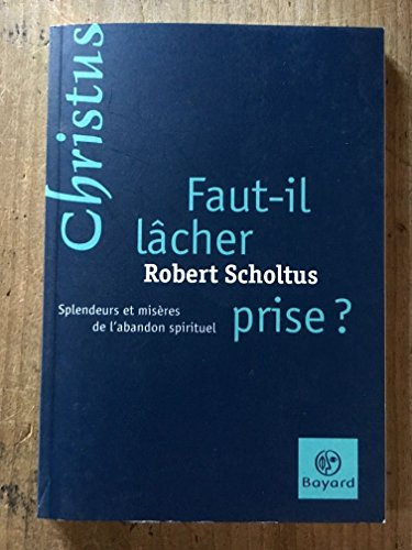 Faut-il lâcher prise ?