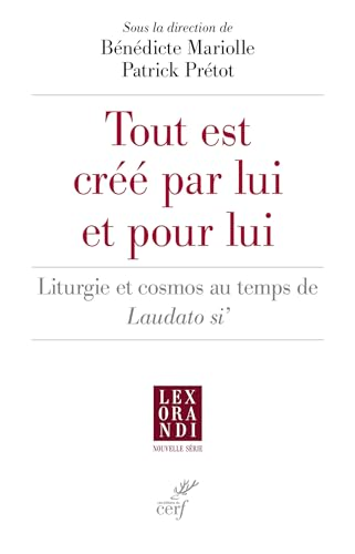 Tout est créé par lui et pour lui