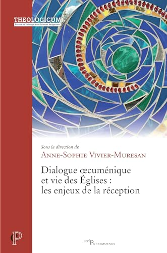 Dialogue oecuménique et vie des Églises