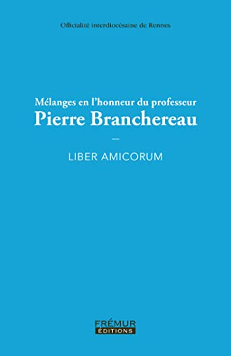 Mélanges en l'honneur du professeur Pierre Branchereau