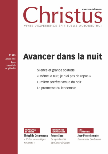 Christus, 285 - Janvier 2025 - Avancer dans la nuit
