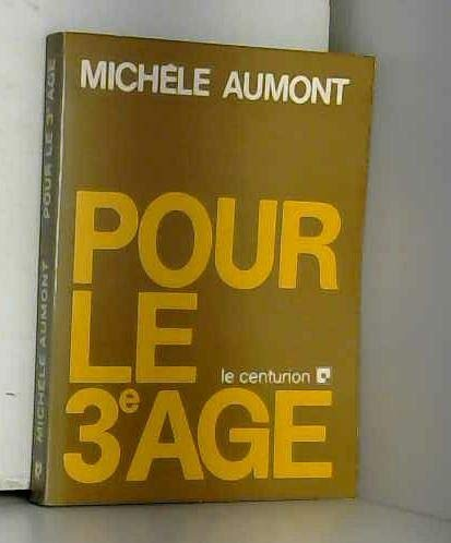 Pour le troisi&egrave;me &acirc;ge