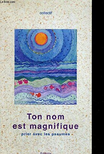 Ton nom est magnifique