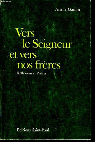 Vers le Seigneur et vers nos frères