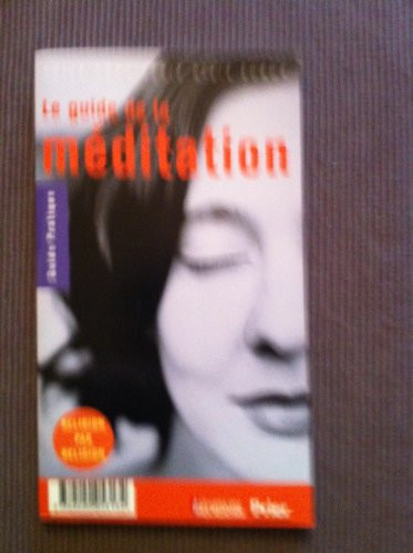 Le guide de la méditation