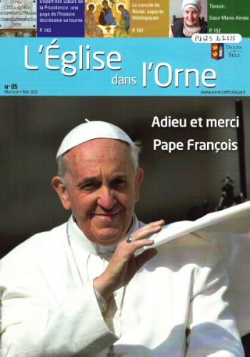 L'Eglise dans l'Orne, 2025/5 - Mai 2005 - Adieu et merci pape François