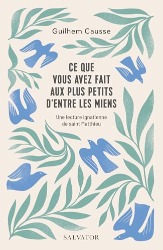 Ce que vous avez fait aux plus petits d'entre les miens