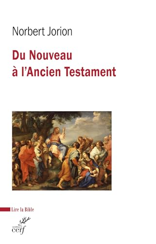Du Nouveau à l'Ancien Testament
