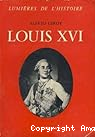 Louis XVI, le roi malgré lui