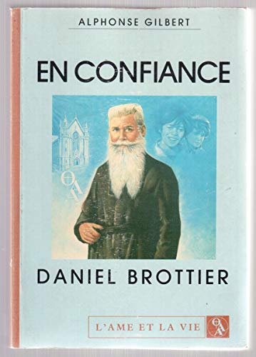 En confiance, Daniel Brottier