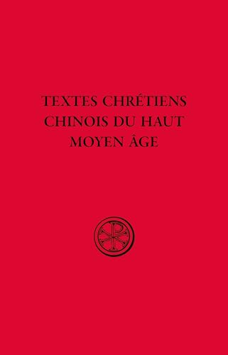 Textes chrétiens chinois du haut Moyen Âge