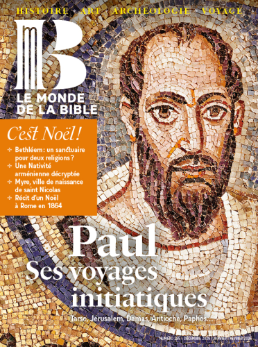 Le Monde de la Bible, 255 - Décembre-Janvier-Février 2025 - Paul, ses voyages initiatiques
