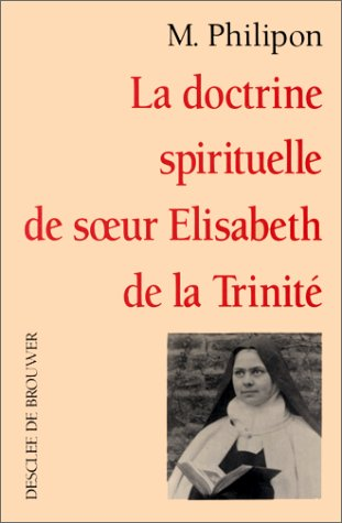 La Doctrine spirituelle de sœur Élisabeth de la Trinité