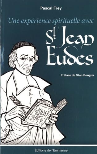 Une exp&eacute;rience spirituelle avec saint Jean Eudes