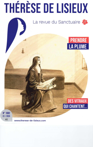 Th&eacute;r&egrave;se de Lisieux, 1082 - Janvier 2026 - Prendre la plume