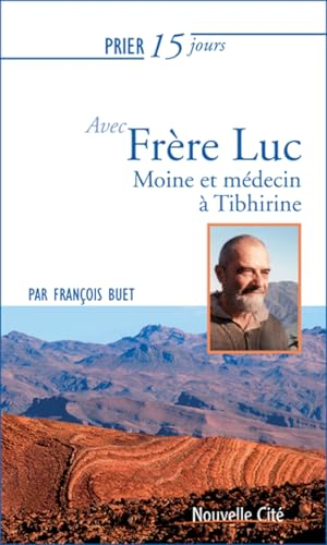 Prier 15 jours avec fr&egrave;re Luc