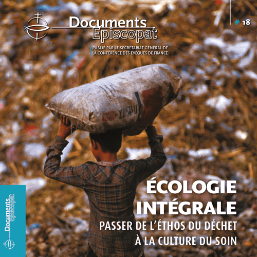 Documents Episcopat (2004- ...), 2025/18 - D&eacute;cembre 2025 - Ecologie int&eacute;grale
