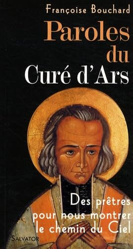 Paroles du cur&eacute; d'Ars