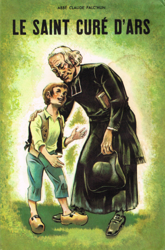 Le saint cur&eacute; d'Ars