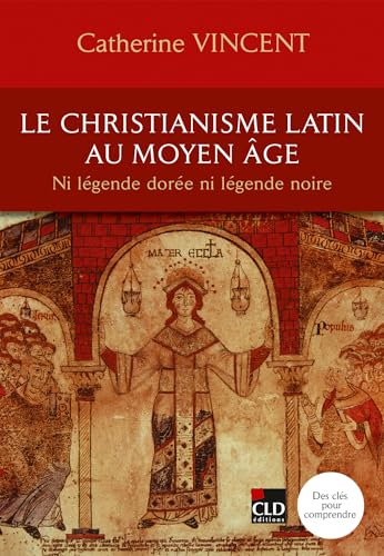 Le christianisme latin au Moyen Age