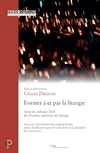 Former &agrave; et par la liturgie