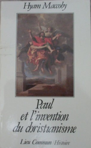 Paul et l'invention du christianisme