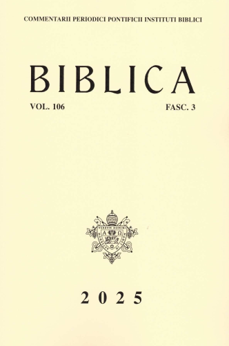 Biblica, 106/3 - 2025 - Vol 106 - Fasc. 3 - Mobility and Sedentism in the Patriarchal Narratives
