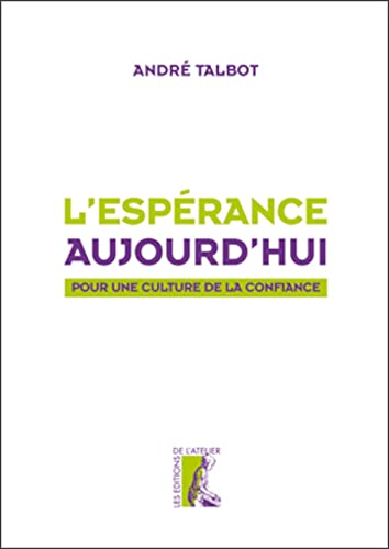 L'esp&eacute;rance aujourd'hui