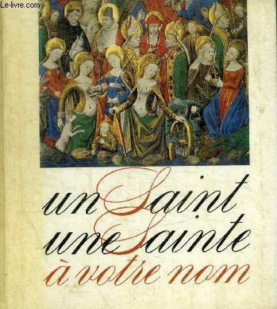 Un saint une sainte &agrave; votre nom