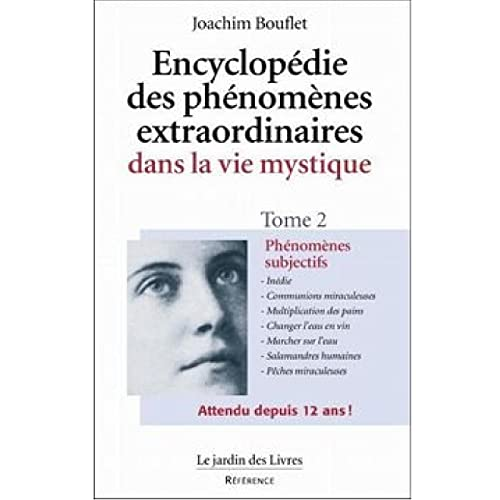 Encyclop&eacute;die des ph&eacute;nom&egrave;nes extraordinaires dans la vie mystique