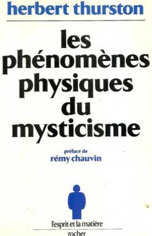 Les ph&eacute;nom&egrave;nes physiques du mysticisme