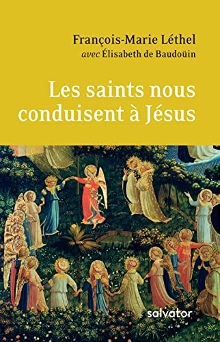 Les saints nous conduisent &agrave; J&eacute;sus