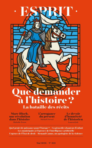 Esprit, 533 - Mai 2026 - Que demander &agrave; l'histoire ?