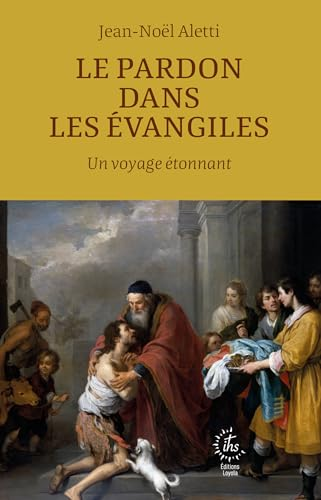 Le pardon dans les &eacute;vangiles
