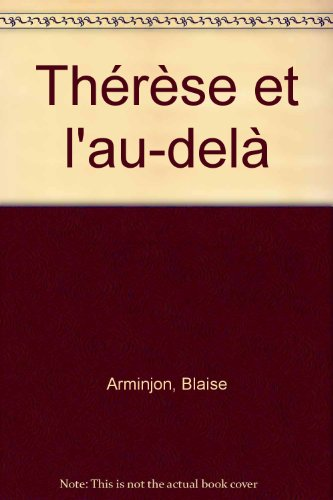 Th&eacute;r&egrave;se et l'au-del&agrave;