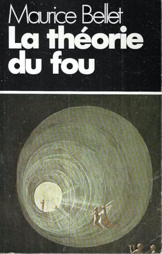 La Th&eacute;orie du fou