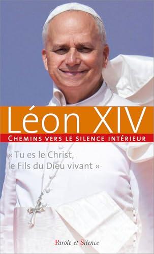 Chemins vers le silence int&eacute;rieur avec L&eacute;on XiV